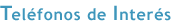 Tel&eacute;fonos de Inter&eacute;s
